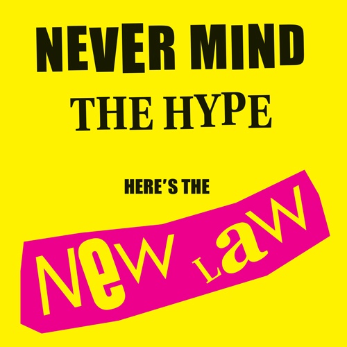 Never Mind the Hype, Here's the New Law
